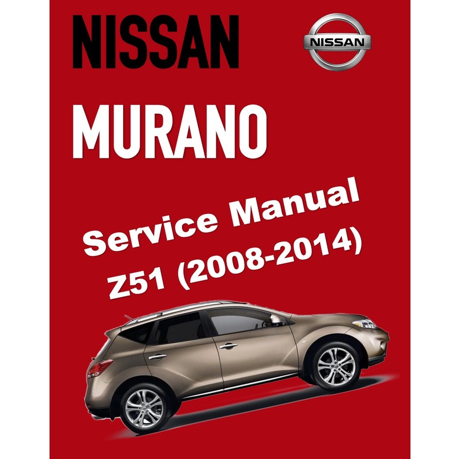 NISSAN MURANO Z51 (2008-2014) SERVICE WORKSHOP MANUAL