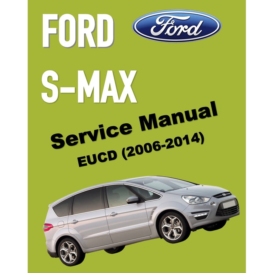 FORD S-MAX GALAXY (2006-2014) SERVICE WORKSHOP MANUAL