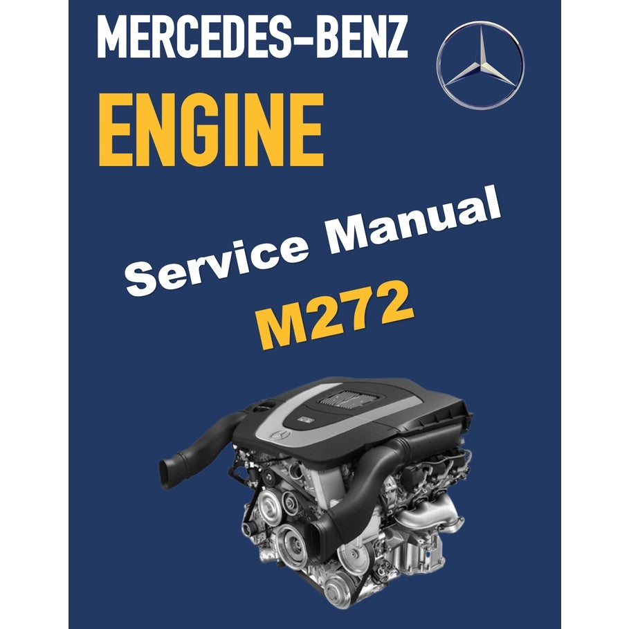 MERCEDES BENZ ENGINE M272 SERVICE REPAIR MANUAL + TRAINING HANDOUTS
