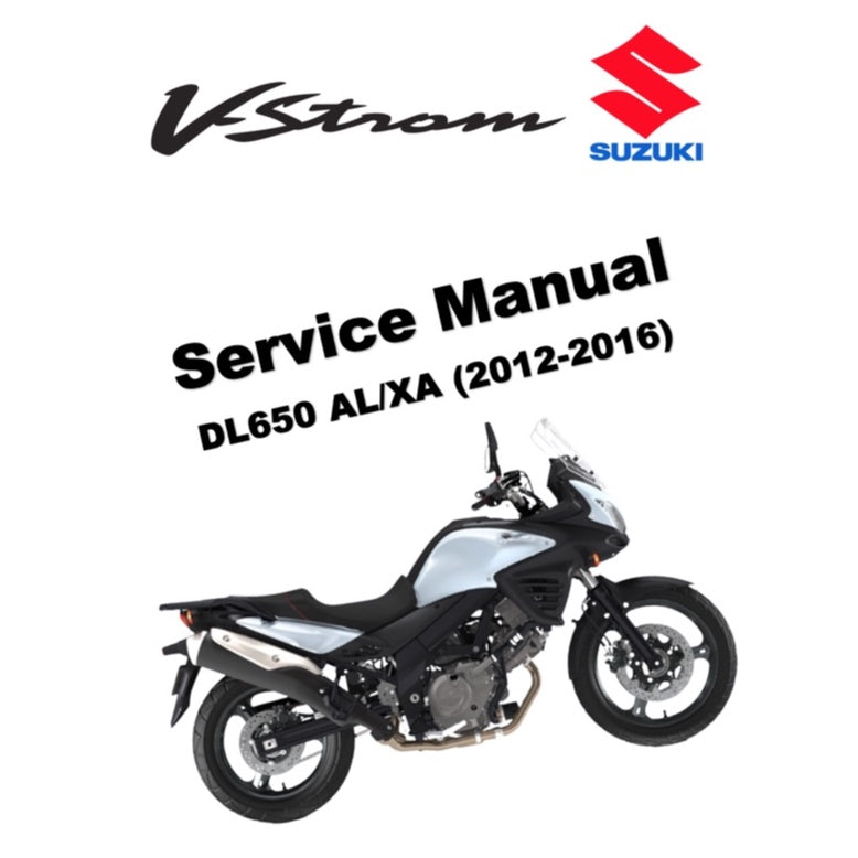 SUZUKI V STORM V STROM VSTROM DL650 (2012-2016) SERVICE WORKSHOP MANUAL + PARTS CATALOGUE + OWNER' MANUAL