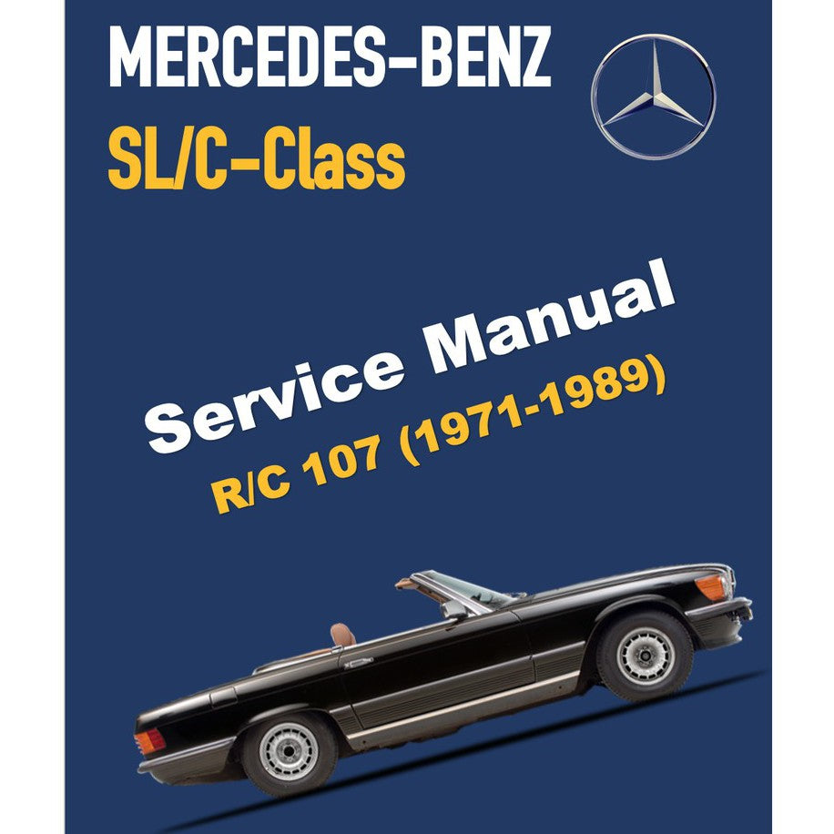 MERCEDES-BENZ R/C107 (1971-1989) SERVICE WORKSHOP MANUAL