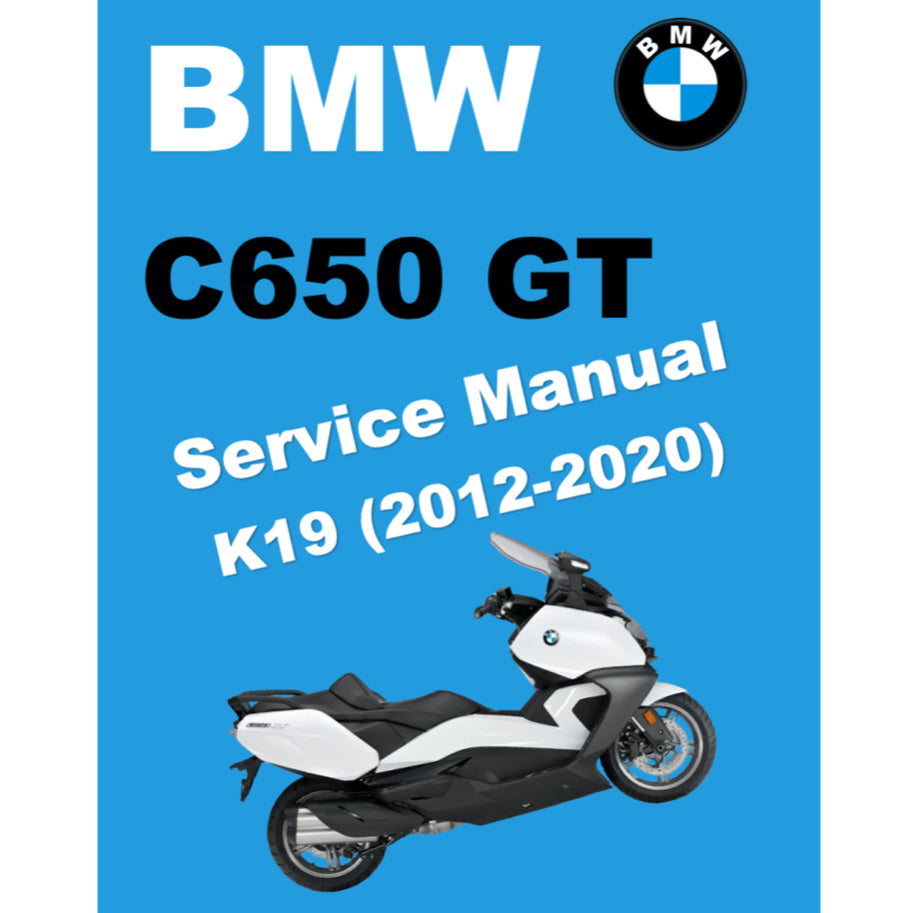 BMW C650GT K19 (2012-2020) SERVICE WORKSHOP MANUAL + PARTS CATALOGUE + RIDER'S MANUAL