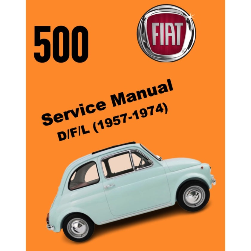 FIAT 500 D/F/L (1957-1974) SERVICE WORKSHOP MANUAL + OWNER's MANUAL