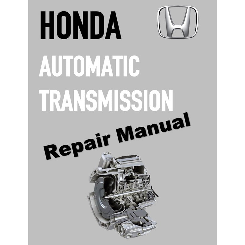 HONDA AUTOMATIC TRANSMISSION REPAIR MANUAL