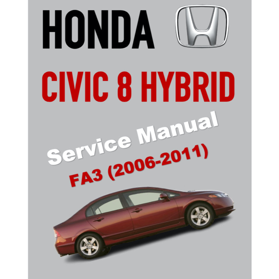 HONDA CIVIC 8 HYBRID FA3 (2006-2011) SERVICE WORKSHOP MANUAL
