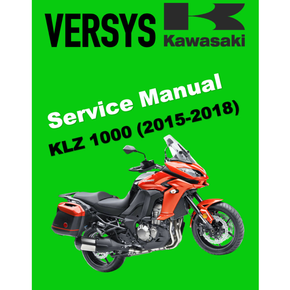 KAWASAKI VERSYS KLZ 1000 (2015-2018) SERVICE WORKSHOP MANUAL + PARTS CATALOGUE +OWNER'S MANUAL