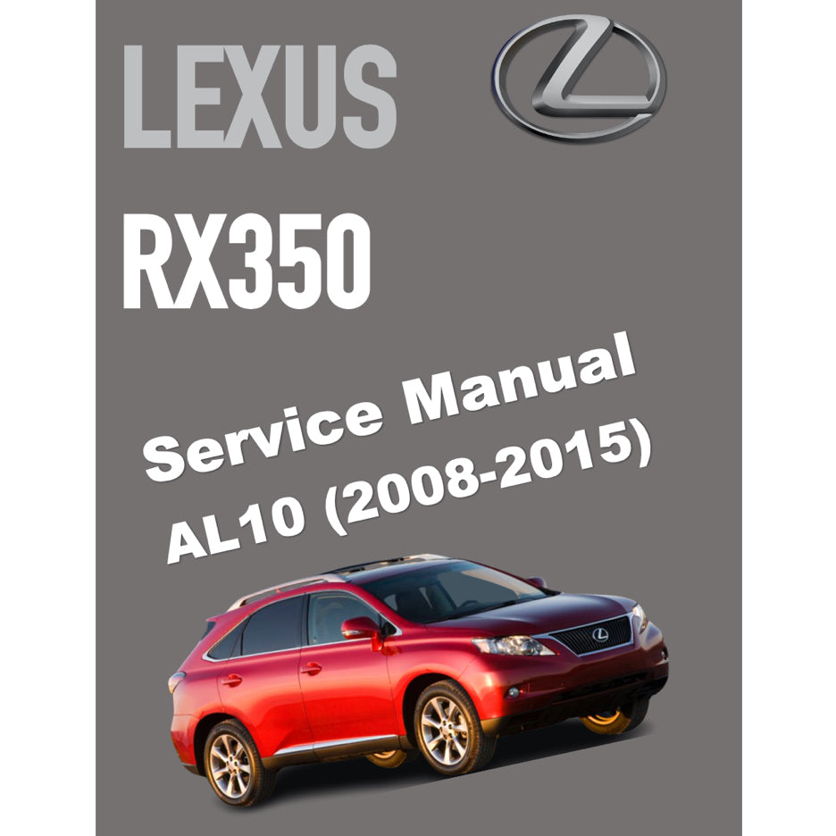 LEXUS RX350 AL10 (2008-2015) SERVICE WORKSHOP MANUAL