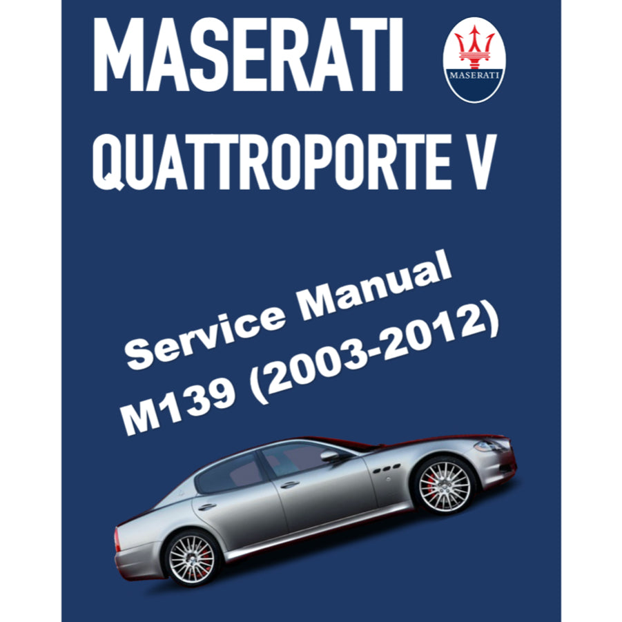 MASERATI QUATTROPORTE V M139 (2003-2012) SERVICE WORKSHOP MANUAL + PARTS CATALOGUE