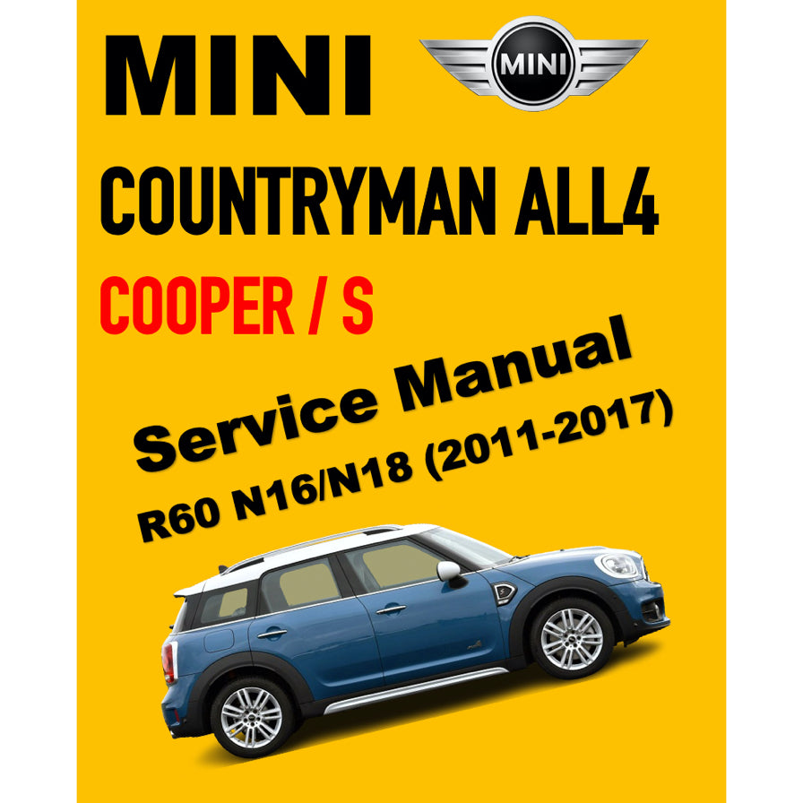 MINI COUNTRYMAN/S ALL4 R60 N16/N18 (2011-2017) SERVICE WORKSHOP MANUAL