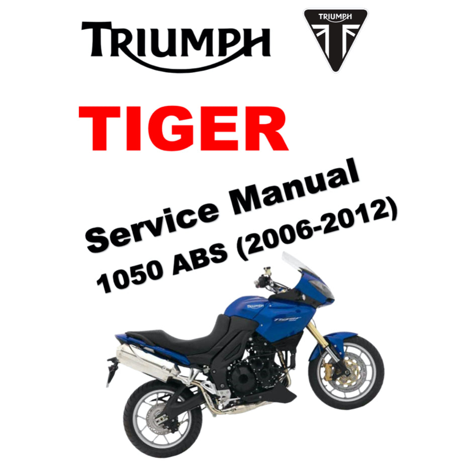 TRIUMPH TIGER 1050 ABS (2006-2012) SERVICE WORKSHOP MANUAL + OWNER'S MANUAL