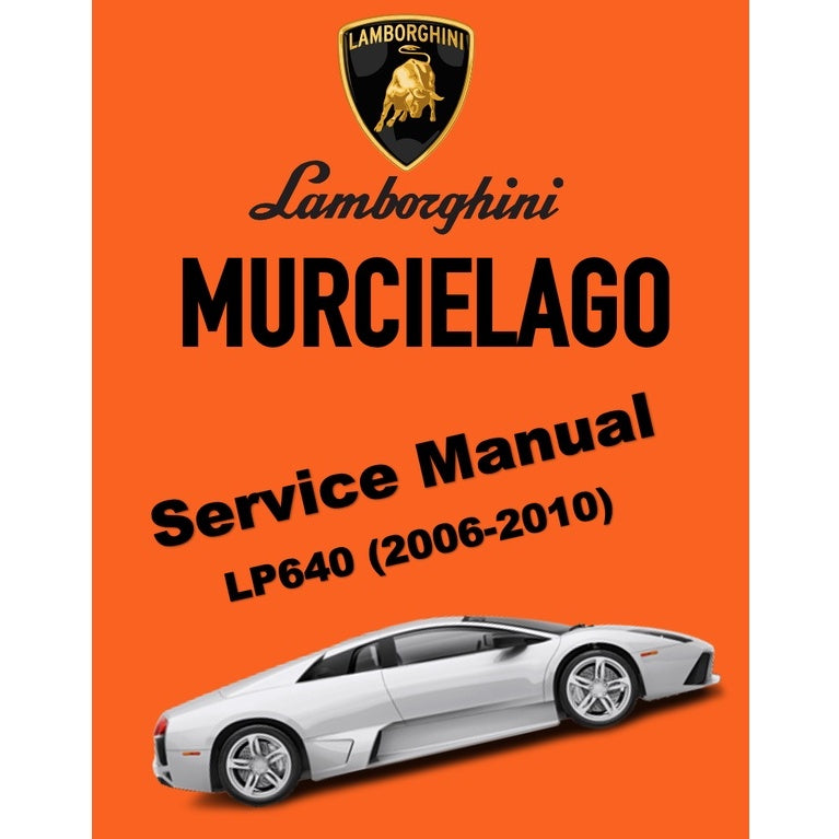 LAMBORGHINI MURCIELAGO LP640 (2006-2010) FACTORY SERVICE MANUAL