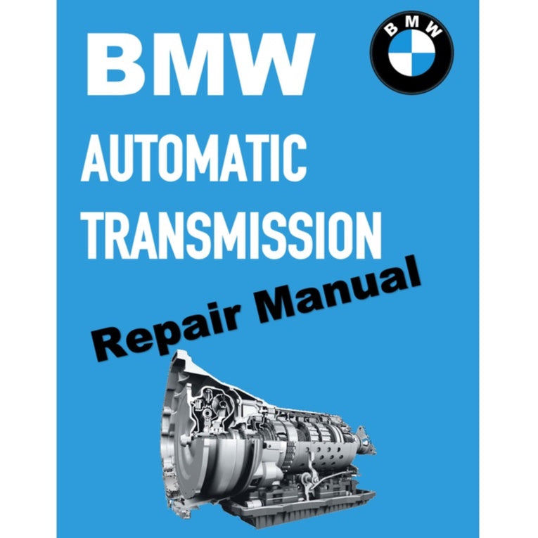 BMW AUTOMATIC TRANSMISSION REPAIR MANUAL