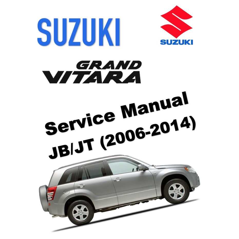 SUZUKI GRAND VITARA (2006-2014) SERVICE WORKSHOP MANUAL