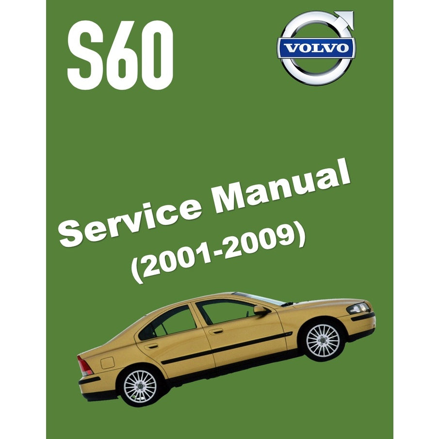VOLVO S60 (2001-2009) SERVICE WORKSHOP MANUAL