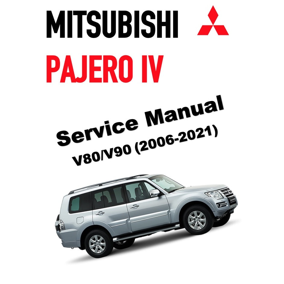 MITSUBISHI PAJERO IV V80/V90 (2006-2021) SERVICE WORKSHOP MANUAL
