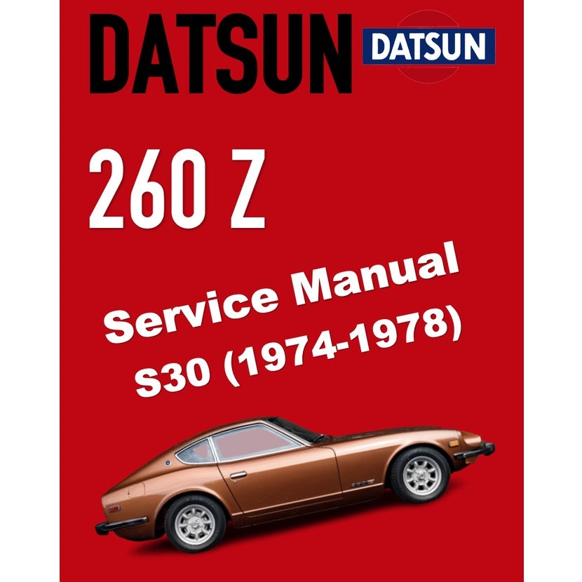 DATSUN 260Z S30 (1974-1978) SERVICE WORKSHOP MANUAL + PARTS CATALOGUE
