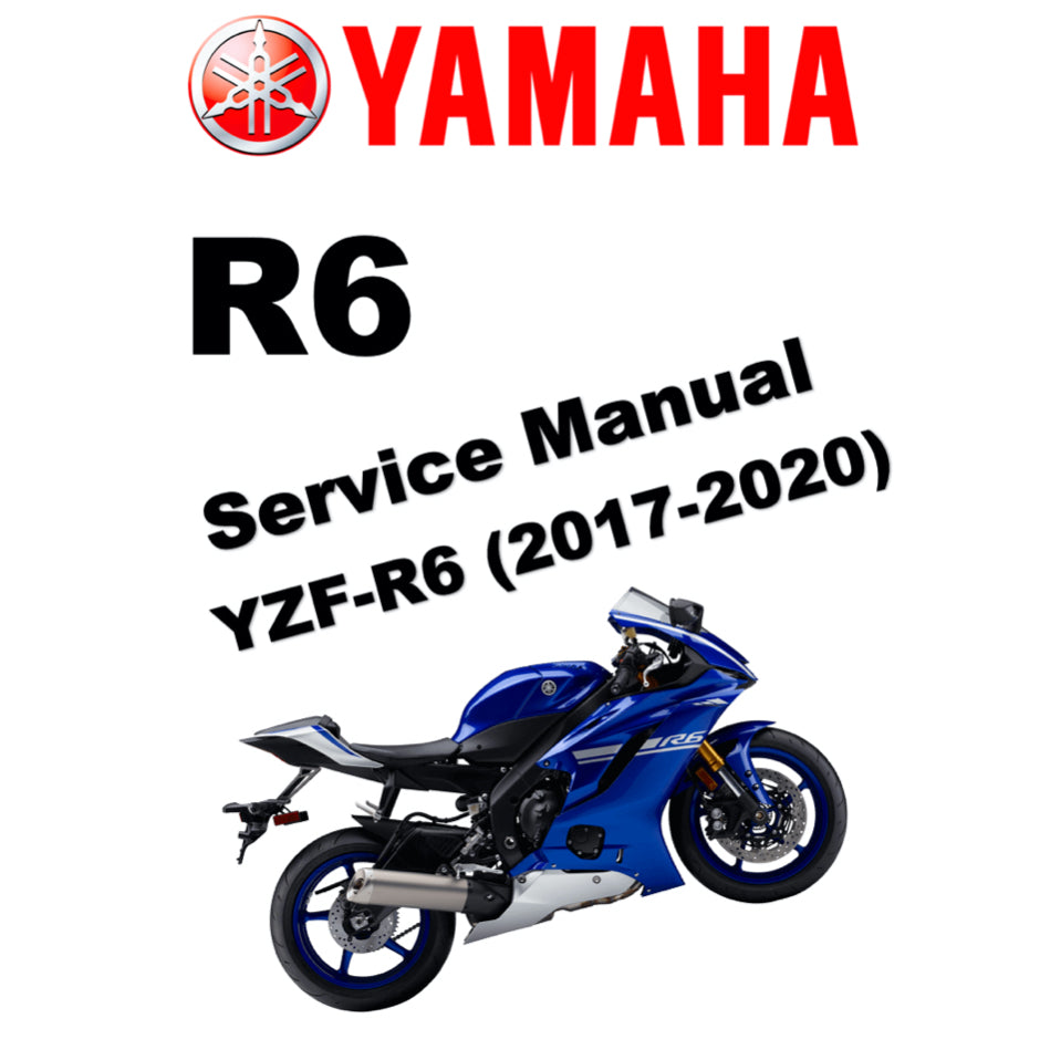 YAMAHA YZF-R6 (2017-2020) SERVICE WORKSHOP MANUAL + OWNER'S MANUAL