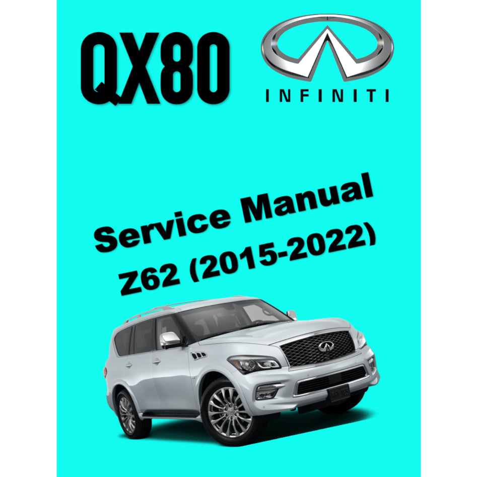 INFINITI QX80 (2015-2022) SERVICE WORKSHOP MANUAL