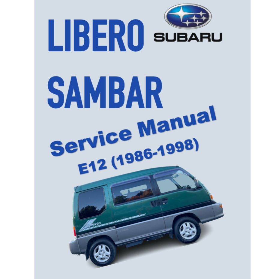 SUBARU LIBERO/SAMBAR E12 (1986-1998) SERVICE WORKSHOP MANUAL