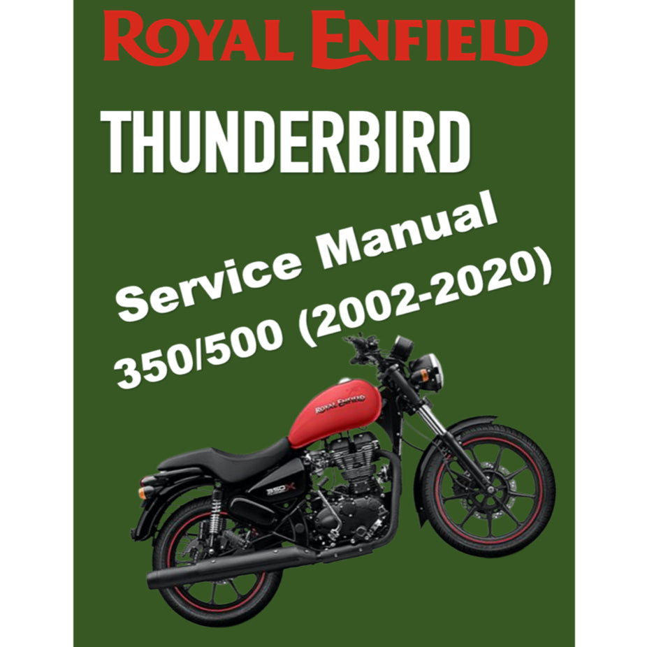 ROYAL ENFIELD THUNDERBIRD 350&500 (2002-2020) SERVICE WORKSHOP MANUAL + PARTS CATALOGUE + OWNER'S MANUAL