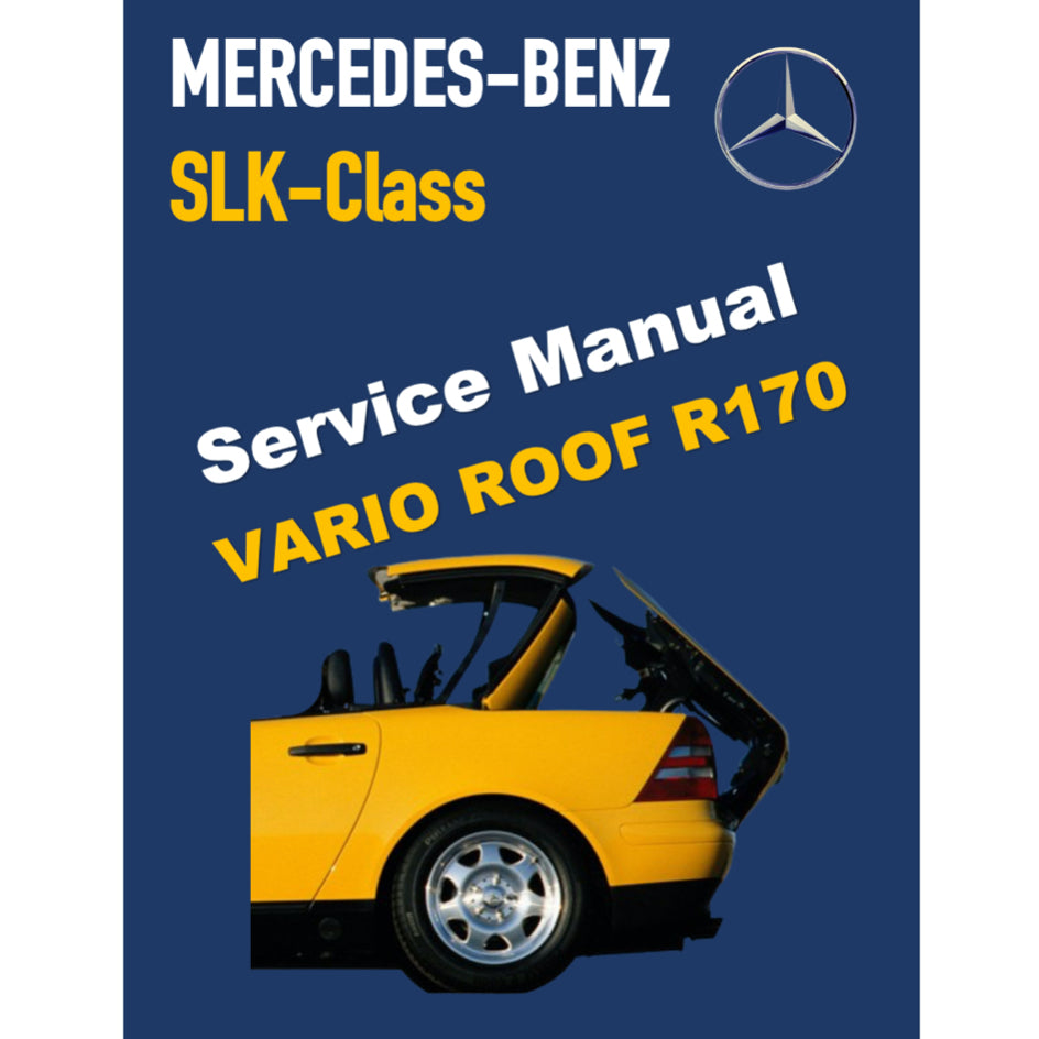 MERCEDES-BENZ SLK R170 (1996-2004) VARIO ROOF DIAGNOSTIC GUIDE