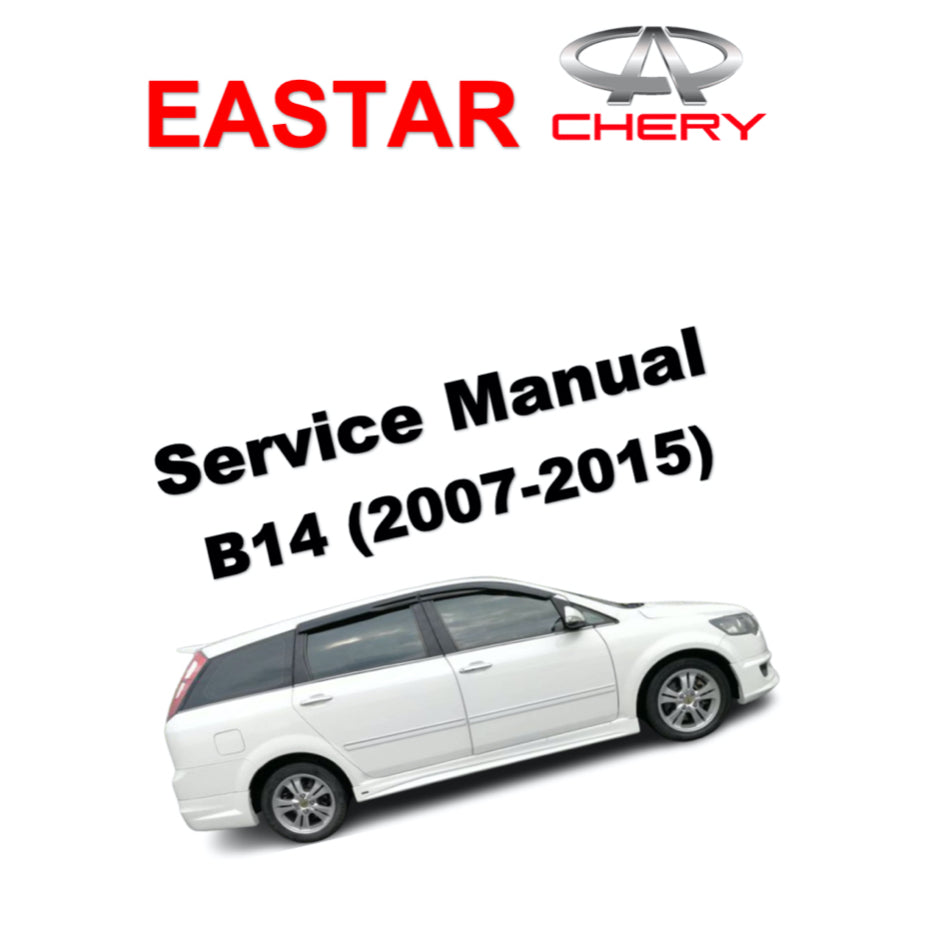 CHERY EASTAR B14 (2007-2015) SERVICE WORKSHOP MANUAL