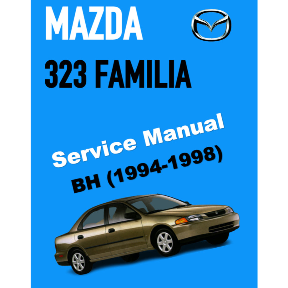 MAZDA 323 FAMILIA / PROTEGE BH (1994-1998) SERVICE WORKSHOP MANUAL