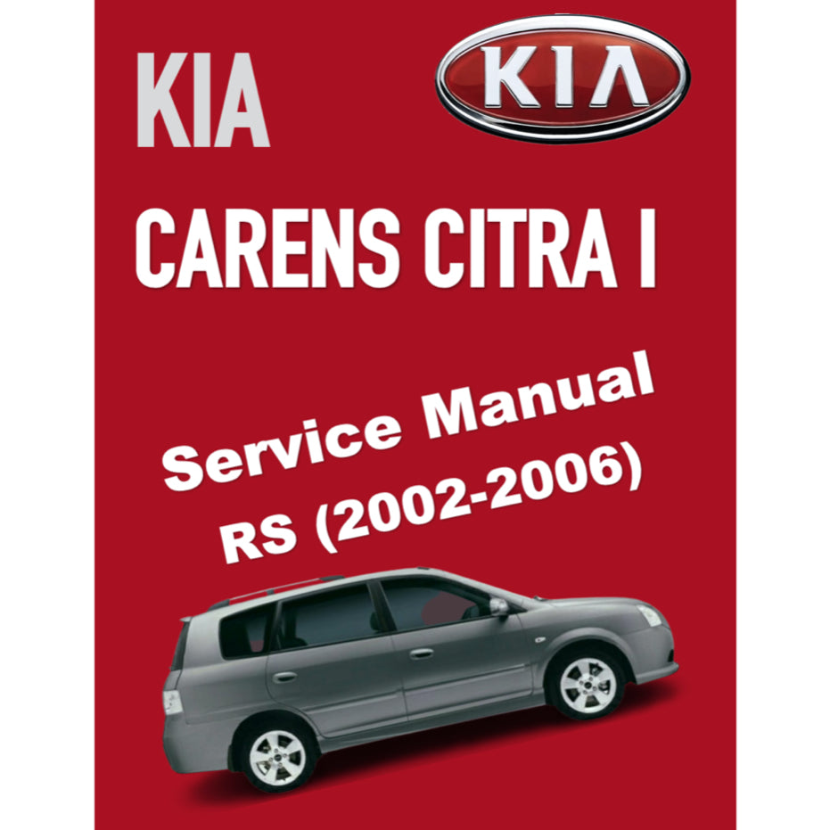 NAZA CITRA I /KIA CARENS (2002-2006) SERVICE WORKSHOP MANUAL