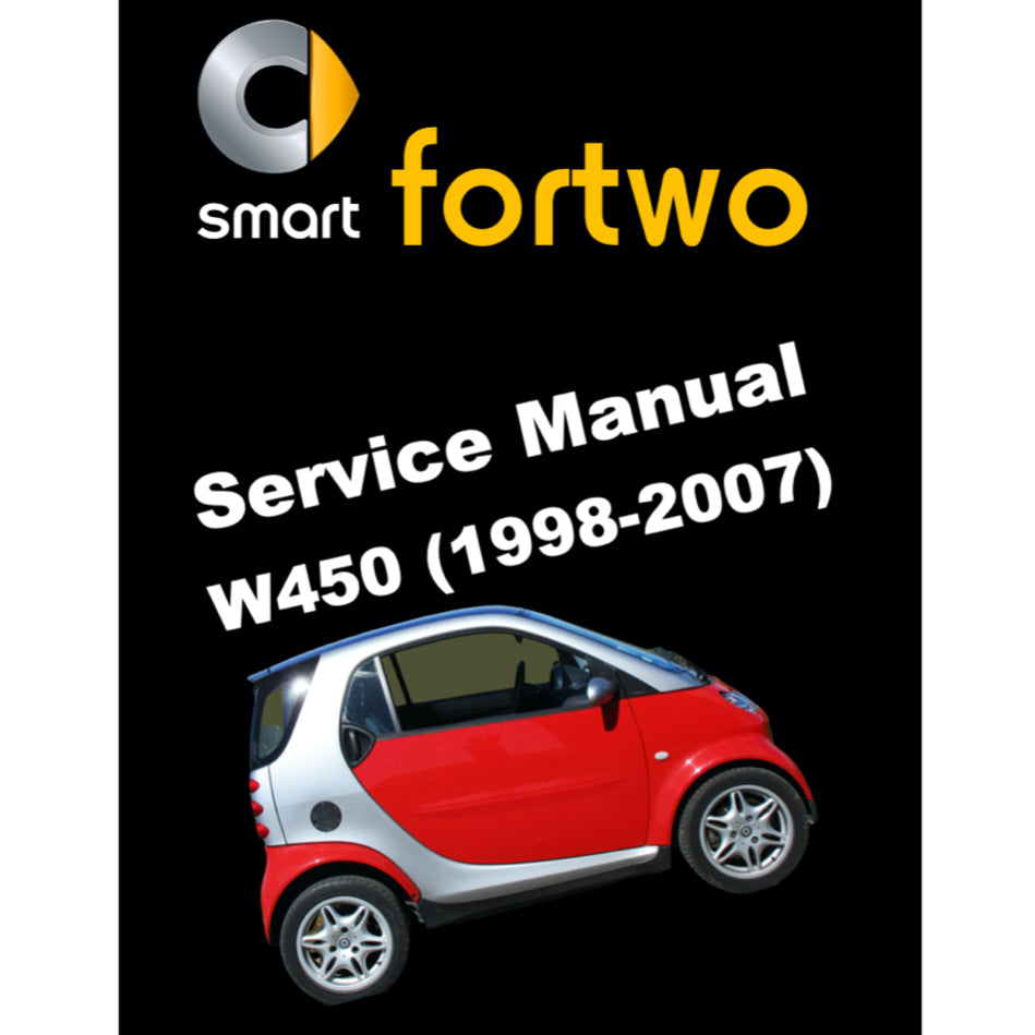 SMART FORTWO W450 (1998-2007) SERVICE WORKSHOP MANUAL