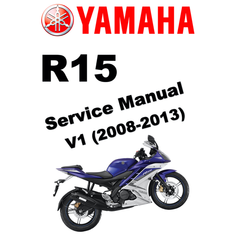 YAMAHA YZF-R15 V1 (2008-2013) SERVICE WORKSHOP MANUAL + PARTS CATALOGUE + OWNER'S MANUAL