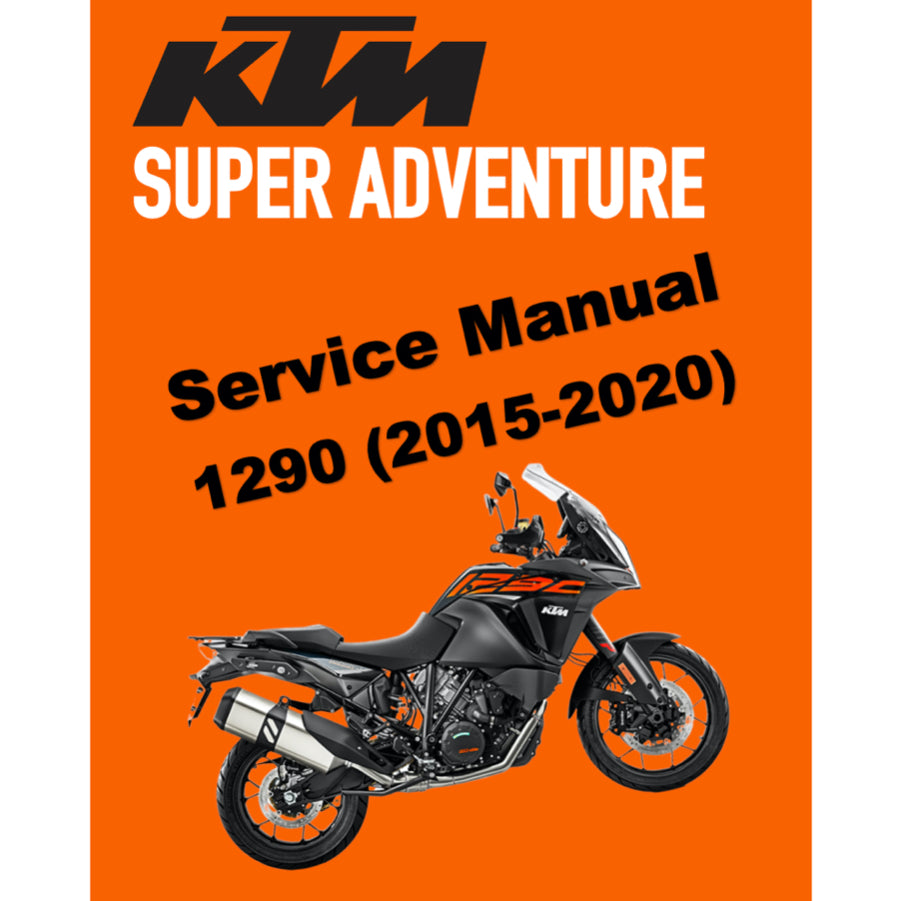 KTM 1290 SUPER ADVENTURE (2015-2020) SERVICE WORKSHOP MANUAL + PARTS CATALOGUE + OWNER'S MANUAL