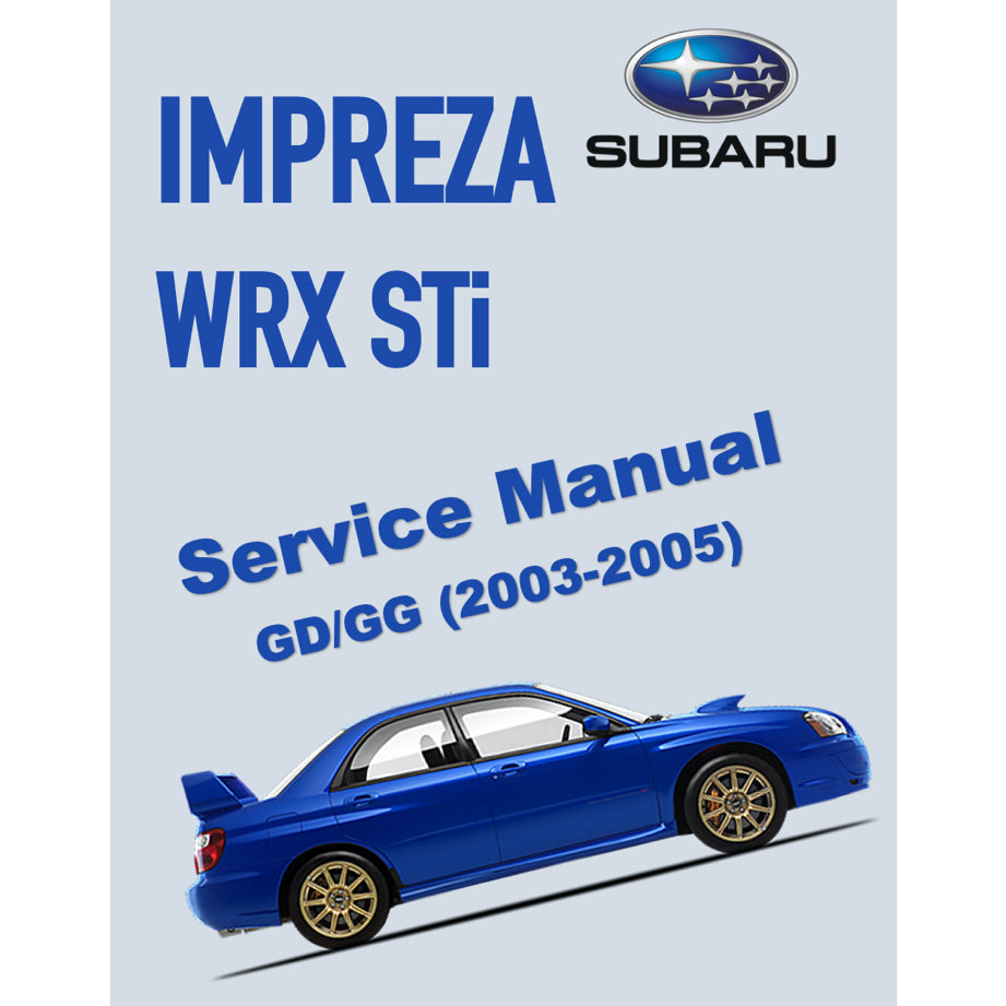 SUBARU IMPREZA WRX STI (2003-2005) SERVICE WORKSHOP MANUAL