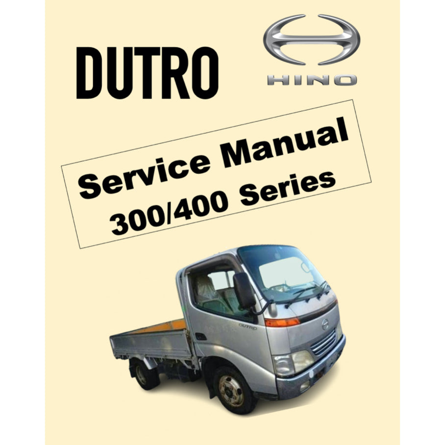 HINO DUTRO 300 /400 SERIES (1999-2011) SERVICE WORKSHOP MANUAL
