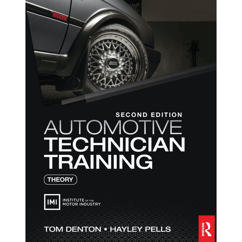 AUTOMOTIVE TECHNICIAN TRAINING: THEORY + PRACTICAL WORKSHEETS - TOM DENTON (2022) - VOCATIONAL TRAINING