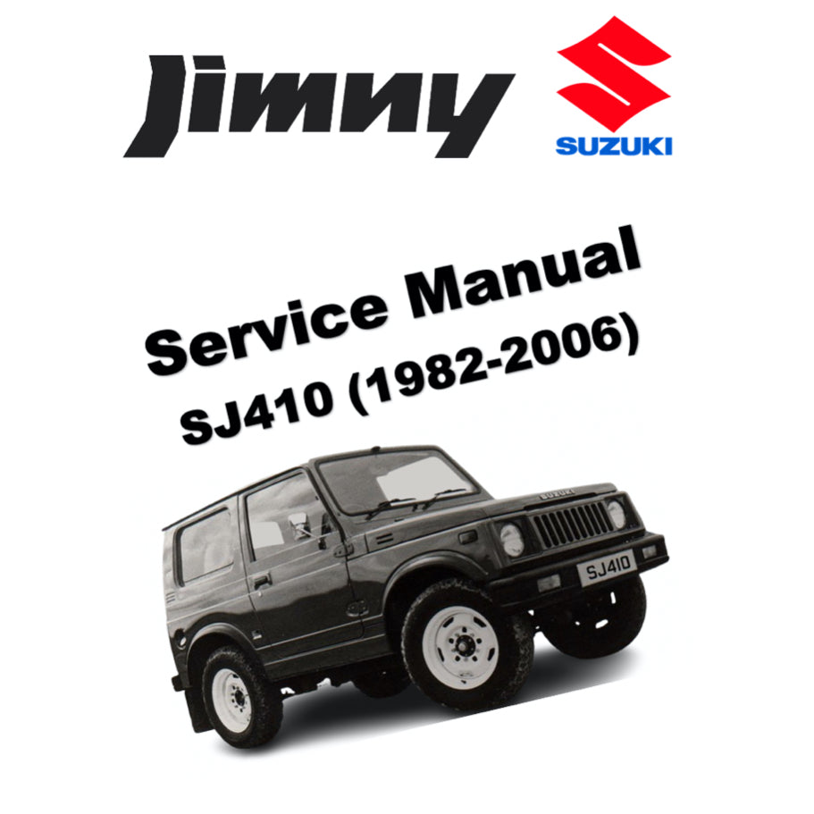 SUZUKI JIMNY SJ410 (1982-2006) SERVICE WORKSHOP MANUAL + PARTS CATALOGUE + OWNER'S MANUAL