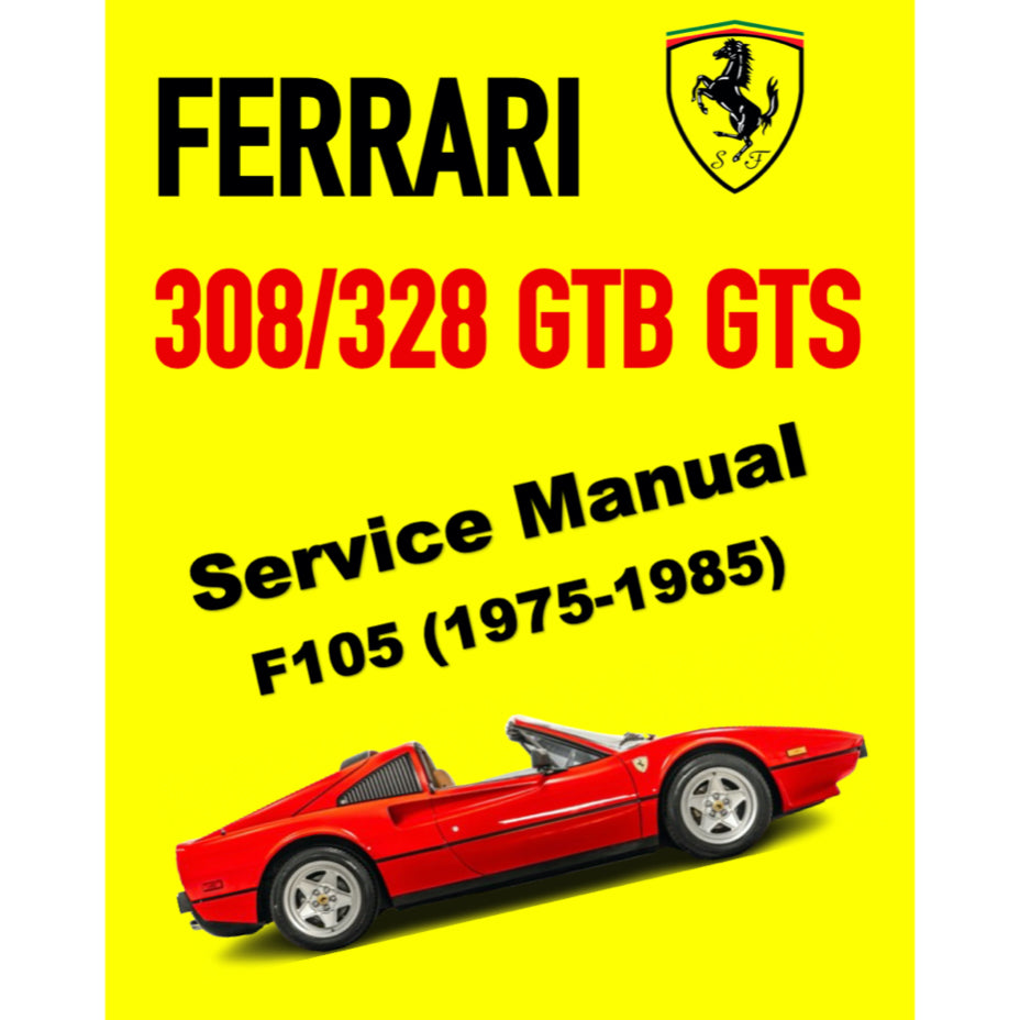 FERRARI 308/328 GTB GTS F105 (1975-1985) SERVICE WORKSHOP MANUAL + PARTS CATALOGUE
