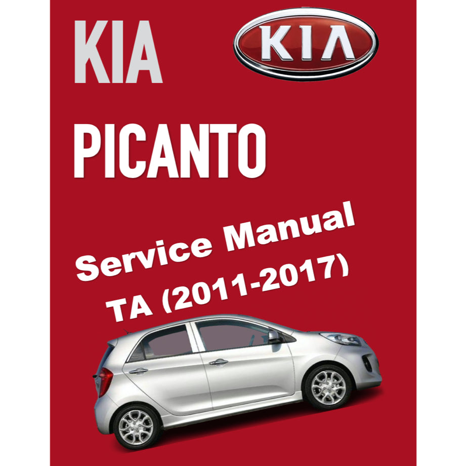 KIA PICANTO TA (2011-2017) SERVICE WORKSHOP MANUAL