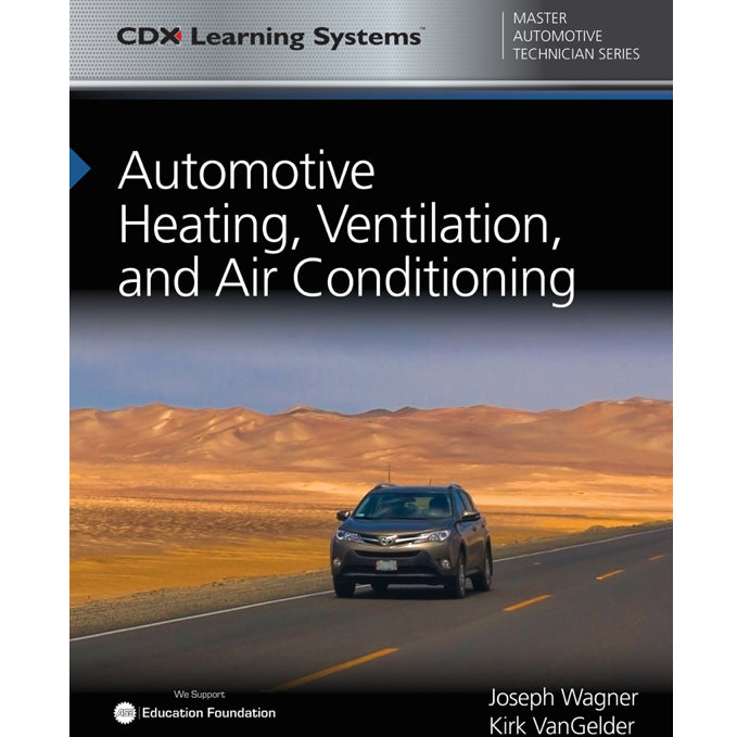 Automotive Heating, Ventilation, and Air Conditioning - CDX Master Automotive Technician Series
