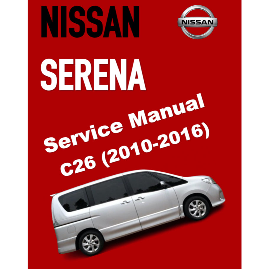 NISSAN SERENA C26 (2010-2016) SERVICE WORKSHOP MANUAL