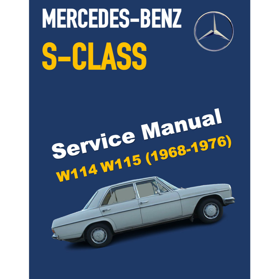 MERCEDES-BENZ W114 W115 (1968-1976) SERVICE WORKSHOP MANUAL LIBRARY