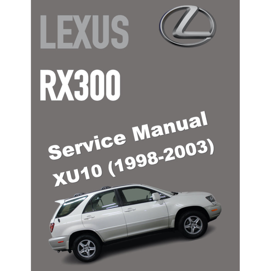 LEXUS RX300 XU10 (1998-2003) SERVICE WORKSHOP MANUAL