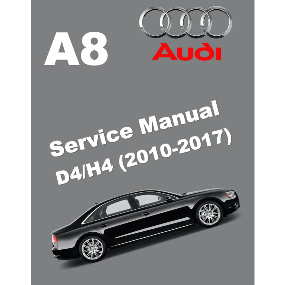 AUDI A8 S8/D4/H4 (2010-2017) SERVICE WORKSHOP MANUAL