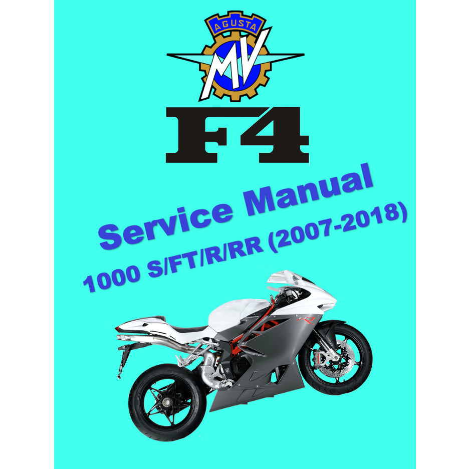MV AGUSTA F4 1000 S/FT/R/RR (2007-2018) SERVICE WORKSHOP MANUAL + PARTS CATALOGUE + OWNER'S MANUAL