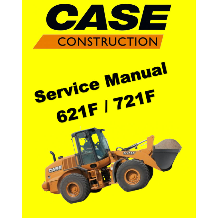 CASE 621F / 721F WHEEL LOADER SERVICE WORKSHOP MANUAL