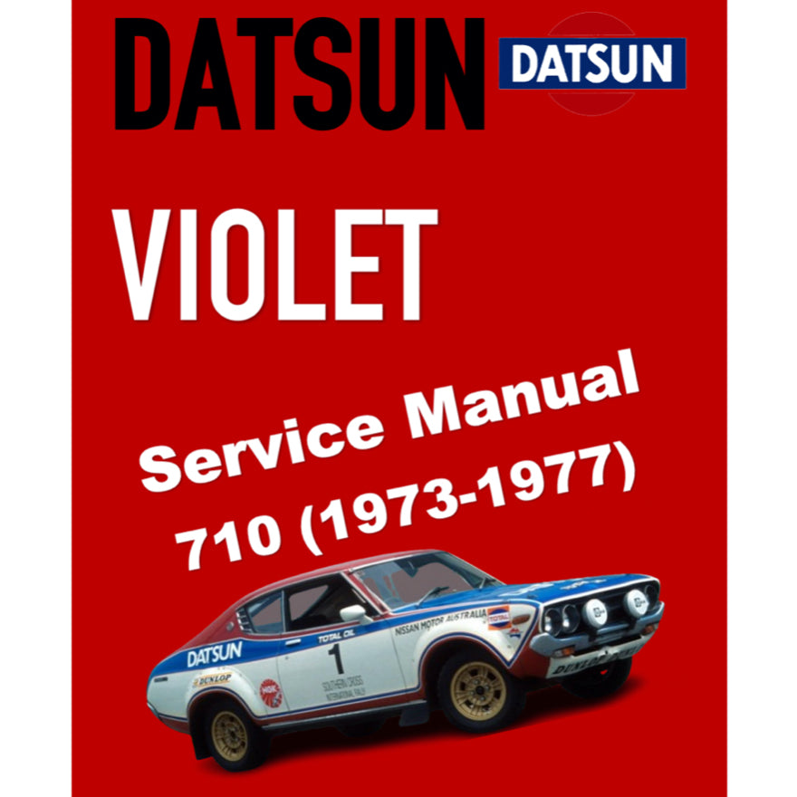 DATSUN VIOLET 710 (1973-1977) SERVICE WORKSHOP MANUAL