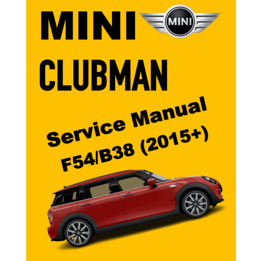 MINI CLUBMAN F54 B38 (2015-2023) SERVICE WORKSHOP MANUAL