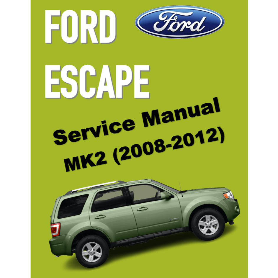 FORD ESCAPE MK2 (2008-2012) SERVICE WORKSHOP MANUAL