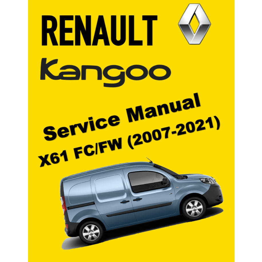 RENAULT KANGOO II X61 FC/FW (2007-2021) SERVICE WORKSHOP MANUAL