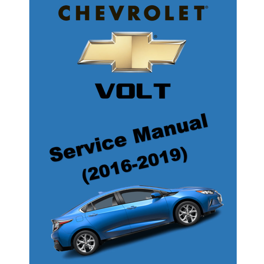 CHEVROLET VOLT (2016-2019) SERVICE WORKSHOP MANUAL