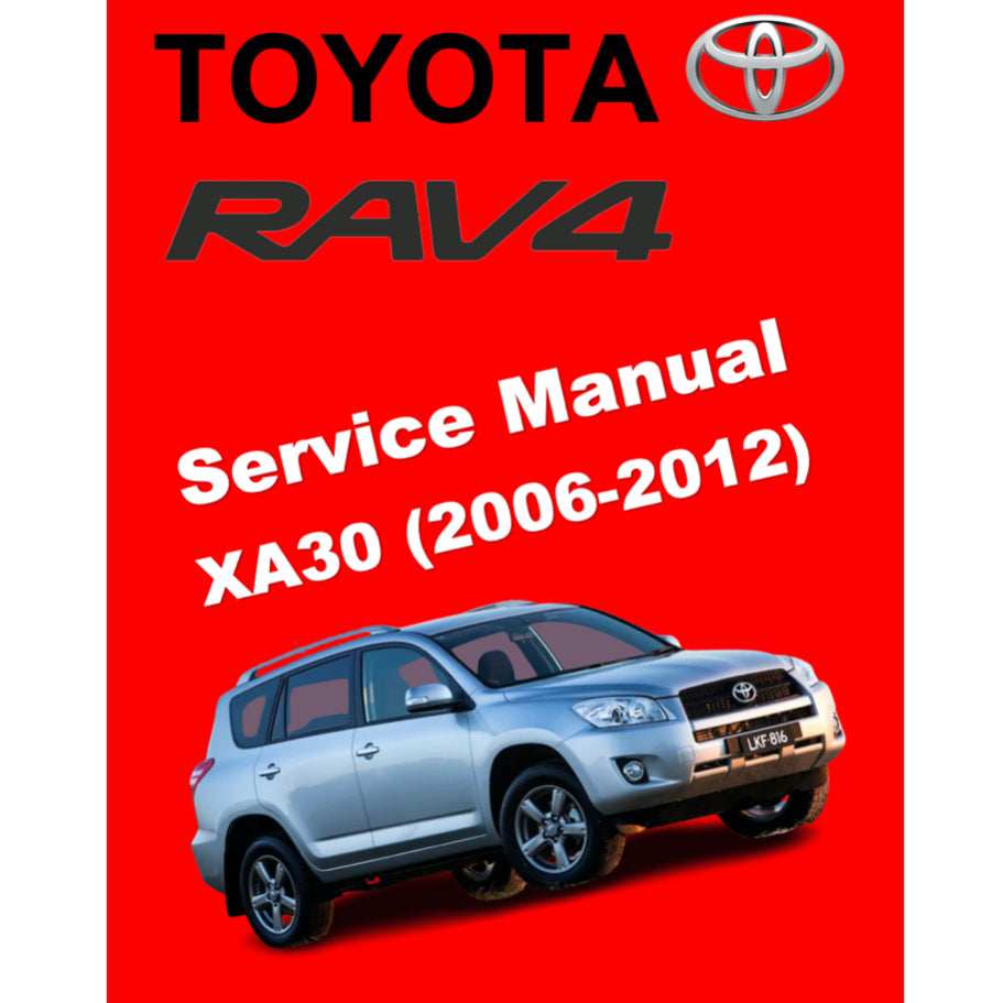 TOYOTA RAV4 XA30 (2006-2012) SERVICE WORKSHOP MANUAL
